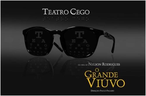 Cartaz do Teatro Cego com a Peça 'O Grande Viúvo' de Nelson Rodrigues
